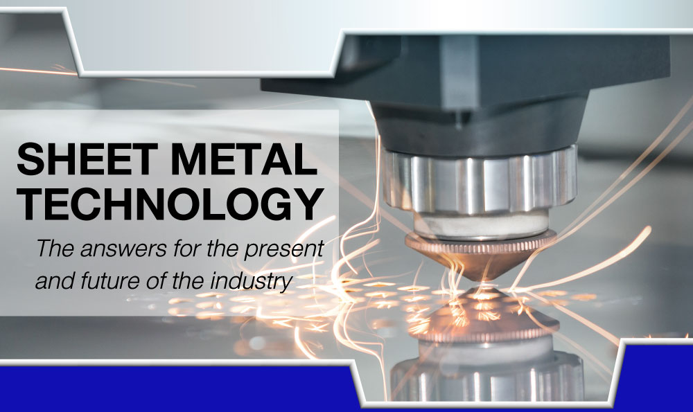 Sheet Metal Technology : The answers for the present and future of the industry
