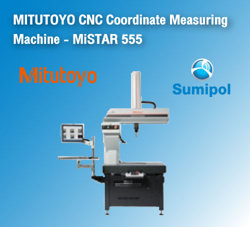 MITUTOYO CNC Coordinate Measuring Machine - MiSTAR 555 