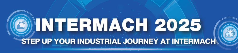 Step Up Your Industrial Journey at INTERMACH 
