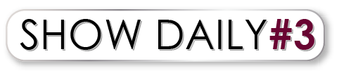 Show Daily #3
